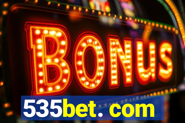 535bet. com